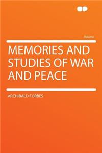 Memories and Studies of War and Peace