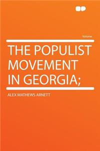 The Populist Movement in Georgia;