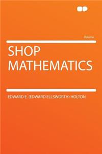 Shop Mathematics