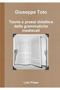 Teorie E Prassi Didattica Delle Grammatiche Medievali