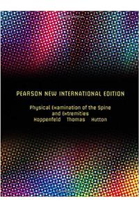 Physical Examination of the Spine and Extremities: Pearson New International Edition