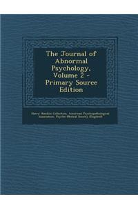 The Journal of Abnormal Psychology, Volume 2