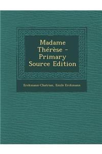 Madame Therese - Primary Source Edition