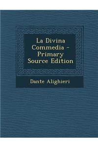 La Divina Commedia - Primary Source Edition