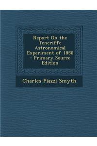 Report on the Teneriffe Astronomical Experiment of 1856