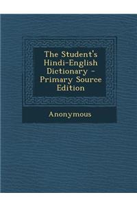 The Student's Hindi-English Dictionary - Primary Source Edition