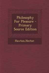 Philosophy for Pleasure