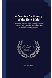 Concise Dictionary of the Holy Bible