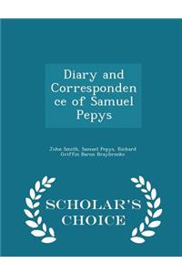 Diary and Correspondence of Samuel Pepys - Scholar's Choice Edition