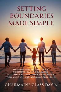 Setting Boundaries Made Simple