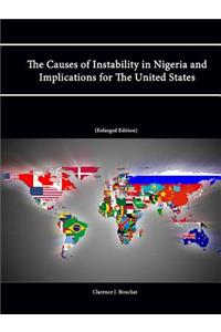 Causes of Instability in Nigeria and Implications for The United States (Enlarged Edition)