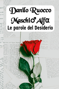 Maschio Alfa. Le parole del Desiderio