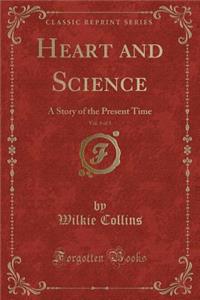 Heart and Science, Vol. 3 of 3