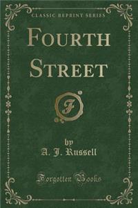 Fourth Street (Classic Reprint)