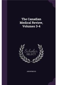 The Canadian Medical Review, Volumes 3-4