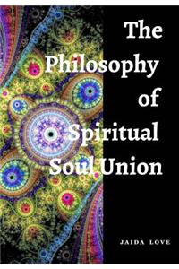 Philosophy of Spiritual Soul Union