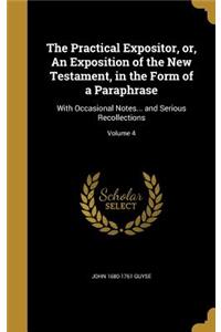 The Practical Expositor, or, An Exposition of the New Testament, in the Form of a Paraphrase