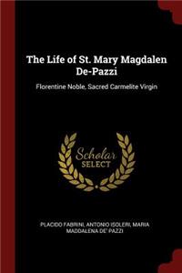 The Life of St. Mary Magdalen De-Pazzi