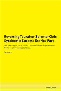 Reversing Touraine-Solente-Gole Syndrome