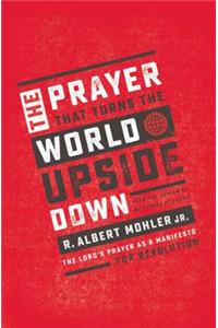 Prayer That Turns the World Upside Down