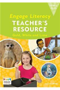 Engage Literacy Teacher's Resource Book Levels 21-25 Gold, White and Lime