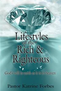 Lifestyles of the Rich and Righteous