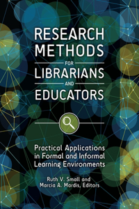 Research Methods for Librarians and Educators