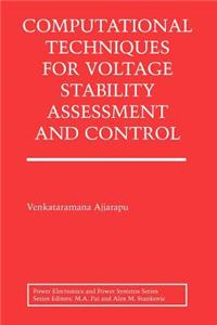 Computational Techniques for Voltage Stability Assessment and Control