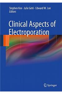 Clinical Aspects of Electroporation