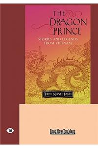 The Dragon Prince: Stories and Legends from Vietnam (Easyread Large Edition)