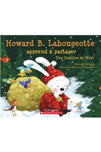 Howard B. Labougeotte Apprend ? Partager