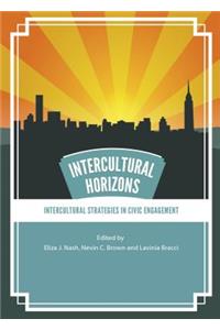 Intercultural Horizons Volume II: Intercultural Strategies in Civic Engagement