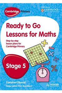 Cambridge Primary Ready to Go Lessons for Mathematics Stage 5
