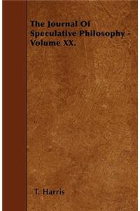 The Journal Of Speculative Philosophy - Volume XX.