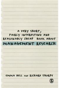 Very Short, Fairly Interesting and Reasonably Cheap Book about Management Research