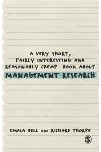 Very Short, Fairly Interesting and Reasonably Cheap Book about Management Research