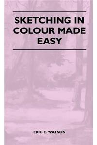 Sketching In Colour Made Easy