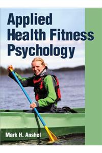 Applied Health Fitness Psychology