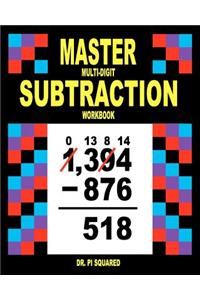 Master Multi-Digit Subtraction Workbook