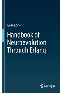 Handbook of Neuroevolution Through ERLANG