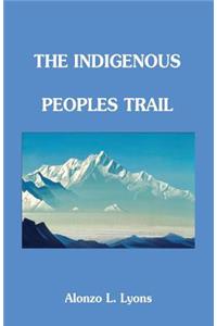 Trekking the Indigenous Peoples Trail