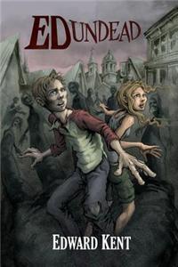 Ed Undead: The Chronicles of a Teenage Zombie