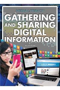 Gathering and Sharing Digital Information