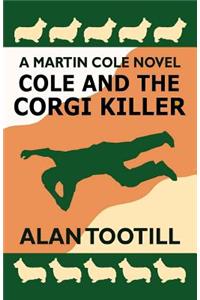 Cole And The Corgi Killer