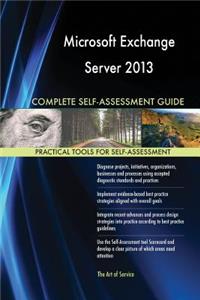 Microsoft Exchange Server 2013 Complete Self-Assessment Guide