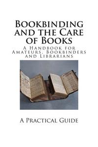 Bookbinding and the Care of Books