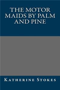 The Motor Maids by Palm and Pine