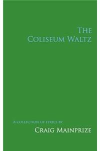 The Coliseum Waltz