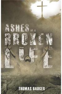 Ashes of a Broken Life