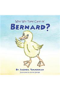 Who Will Take Care of Bernard?